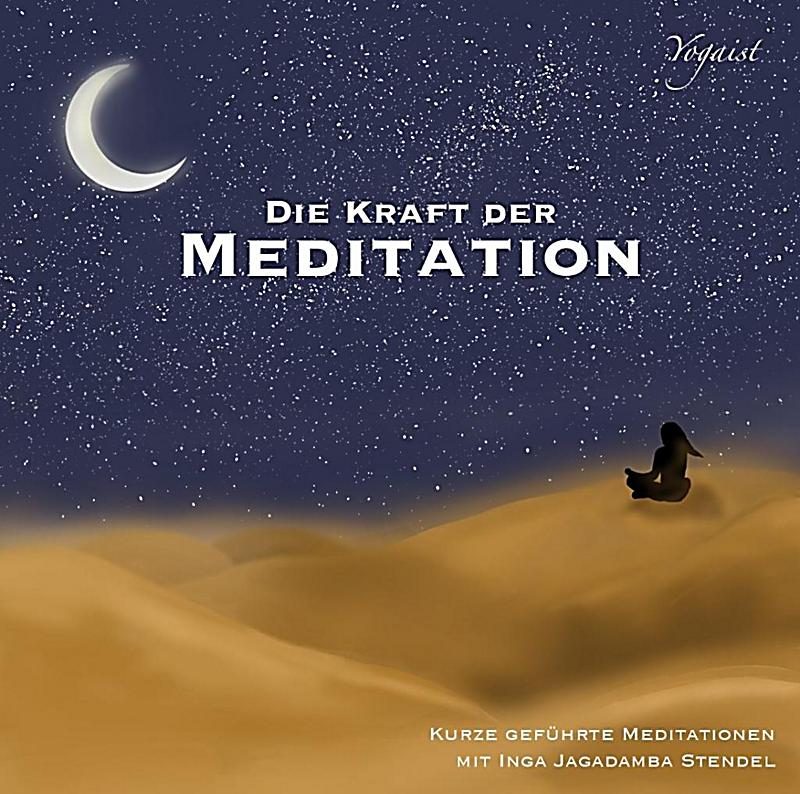 Die Kraft der Meditation. Tl.2, 1 Audio-CD