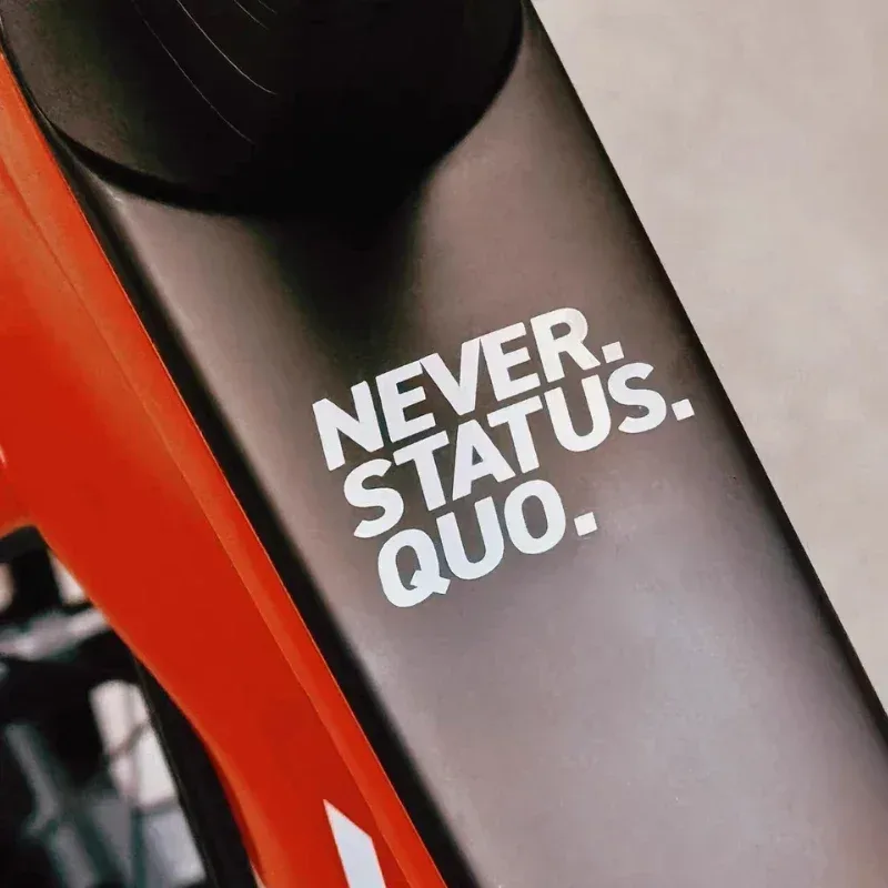 NEVER STATUS QUO Vinyl-Aufkleber, wasserfeste Aufkleber für Rennrad, MTB, Fahrradrahmen, Lenker, Radfahren, DIY-Dekor-Zubehör