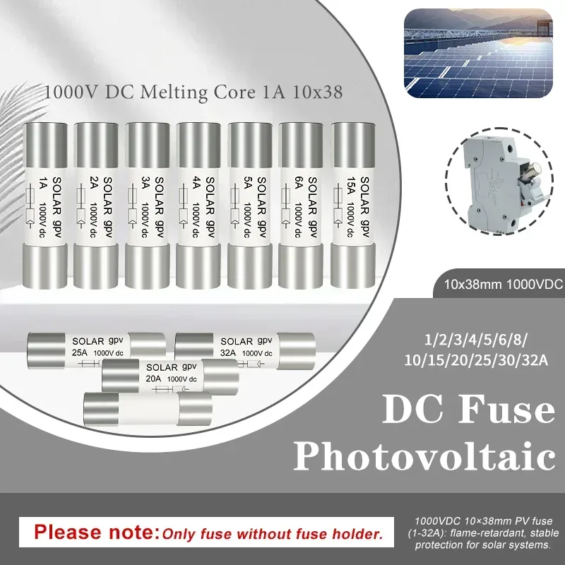 5/10 Pcs Solar DC 1000V PV Sicherungen 1A 2A 3A 4A 5A 6A 8A 10A 15A 20A 25A 30A 32A Hohe Spannung Für Power System Schutz 10*38mm