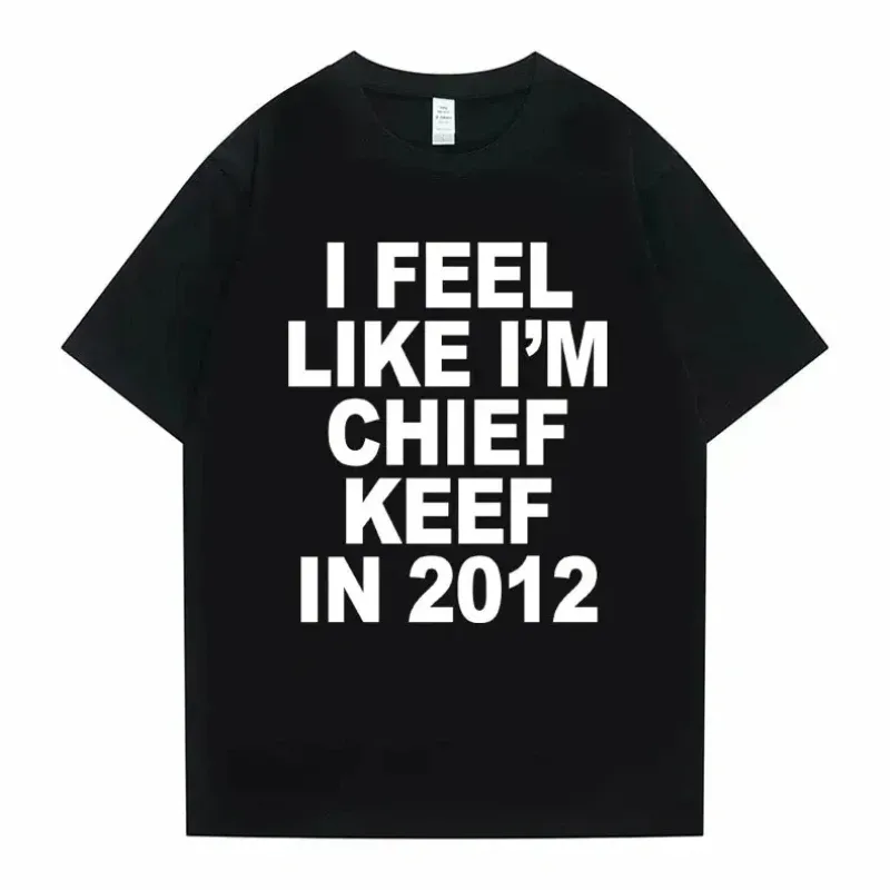 Damen Herren ?I Feel Like I'm Chief Keef in 2012? Grafikdruck-T-Shirt Sommer Herren Damen Modetrend Hip Hop Einfachheit T-Shirts