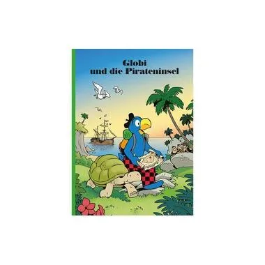 Globi Verlag Bilderbuch Globi und die Pirateninsel