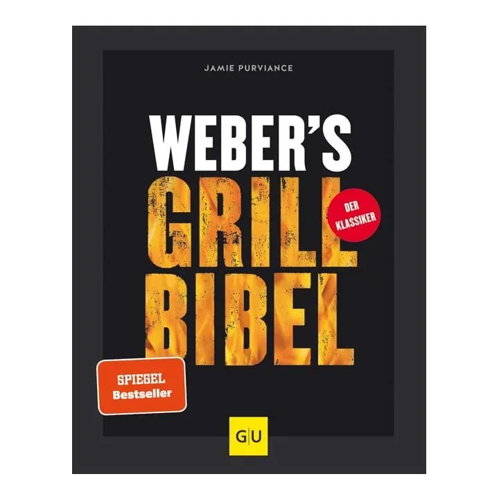Weber Grill Bibel Weber`s Grill Bibel – Weber Grill Rezepte – bunt