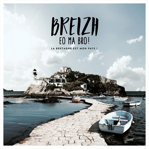 Breizh eo ma bro ! La bretagne est mon pays !