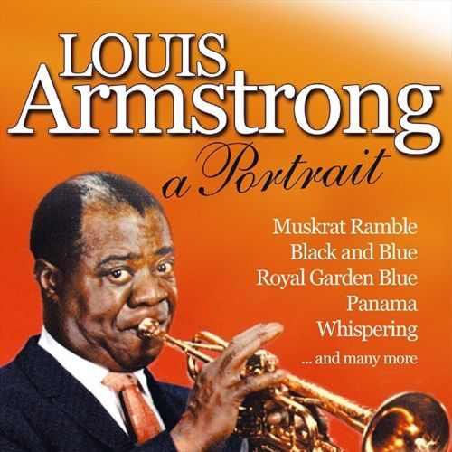 Louis Armstrong - a Portrait