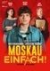 Moskau einfach! (DE)