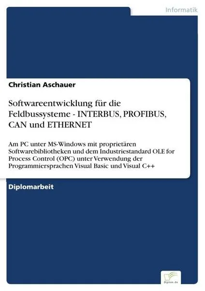 Softwareentwicklung für die Feldbussysteme - INTERBUS, PROFIBUS, CAN und ETHERNET