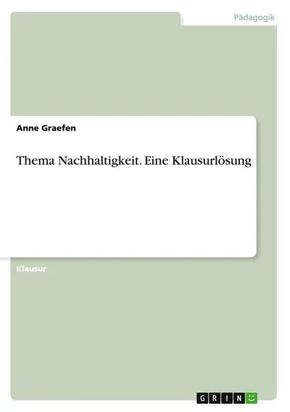 Thema Nachhaltigkeit. Eine Klausurlösung