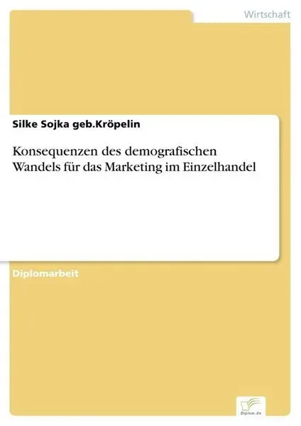 Konsequenzen des demografischen Wandels für das Marketing im Einzelhandel