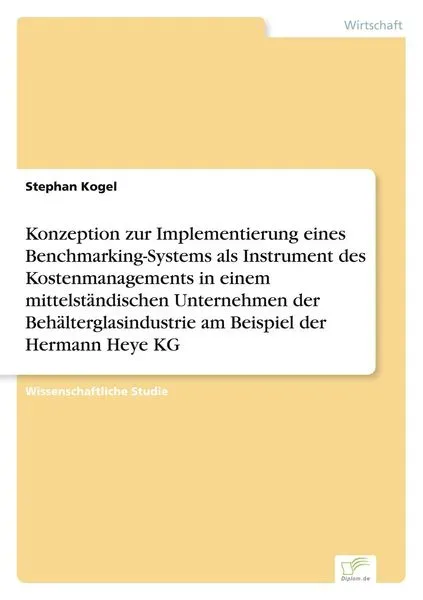 Konzeption zur Implementierung eines Benchmarking-Systems als Instrument des Kos