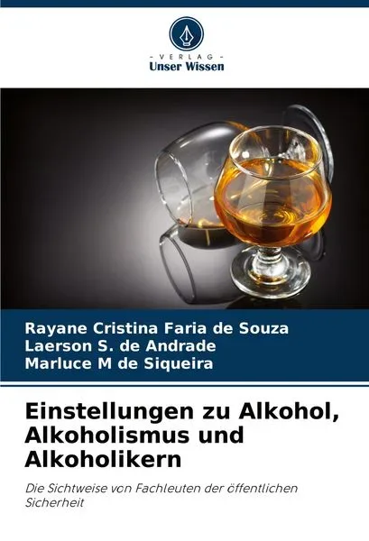 Einstellungen zu Alkohol, Alkoholismus und Alkoholikern