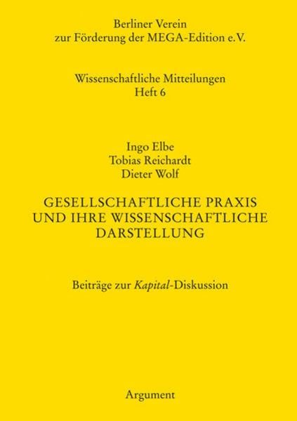 Gesellschaftliche Praxis und ihre wissenschaftliche Darstellung