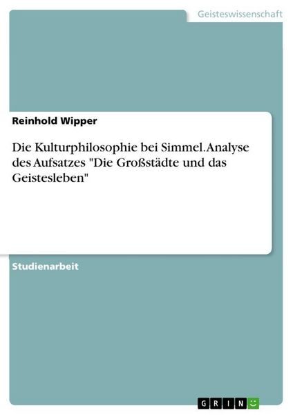 Die Kulturphilosophie bei Simmel. Analyse des Aufsatzes 