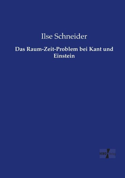 Das Raum-Zeit-Problem bei Kant und Einstein