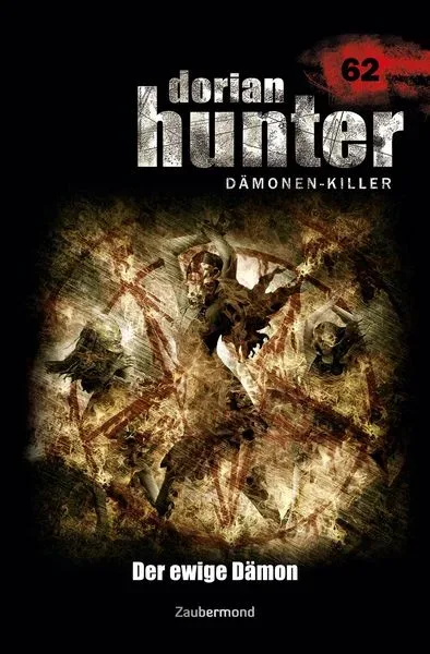 Montillon, C: Dorian Hunter 62 - Der ewige Dämon