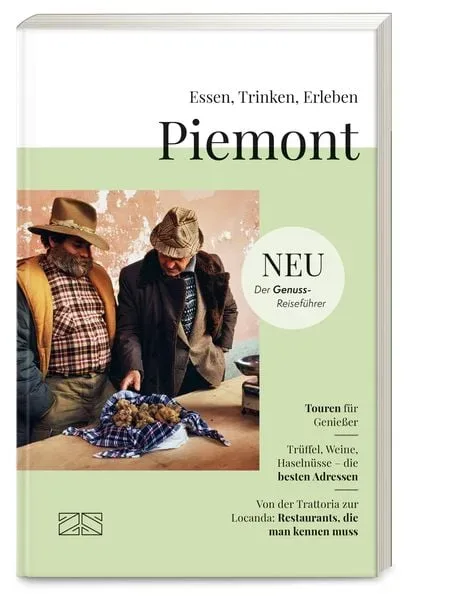 Essen, Trinken, Erleben ? Piemont