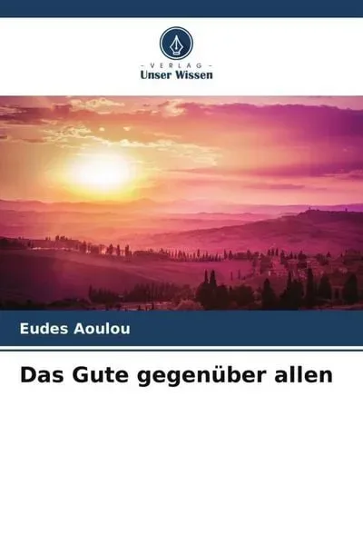 Das Gute gegenüber allen