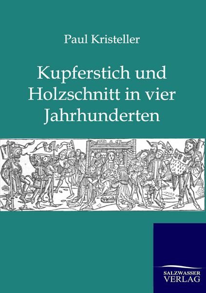 Kupferstich und Holzschnitt in vier Jahrhunderten
