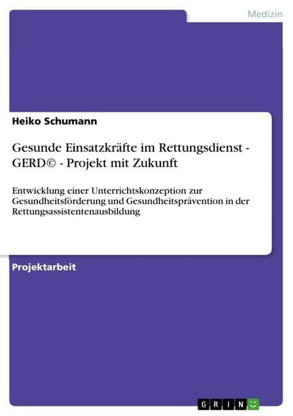 Gesunde Einsatzkräfte im Rettungsdienst - GERD© - Projekt mit Zukunft