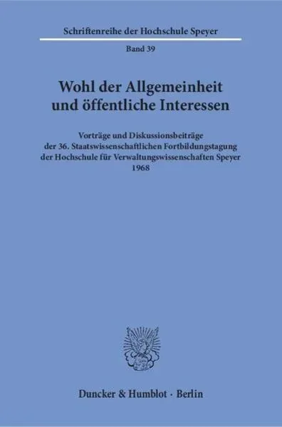 Wohl der Allgemeinheit und öffentliche Interessen.