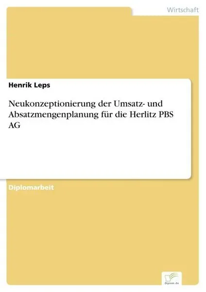 Neukonzeptionierung der Umsatz- und Absatzmengenplanung für die Herlitz PBS AG