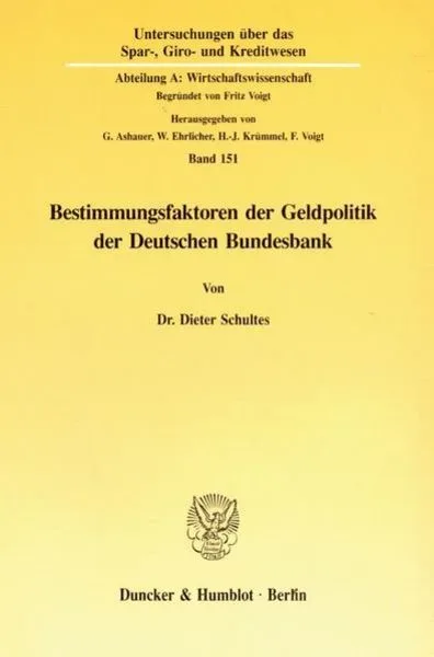 Bestimmungsfaktoren der Geldpolitik der Deutschen Bundesbank.