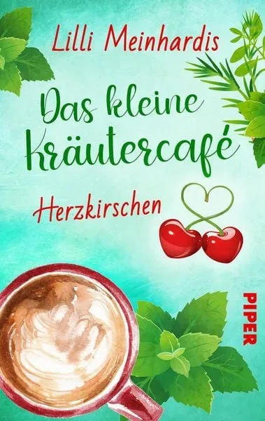 Das kleine Kräutercafé ? Herzkirschen