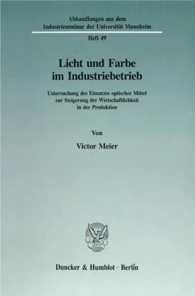 Licht und Farbe im Industriebetrieb.