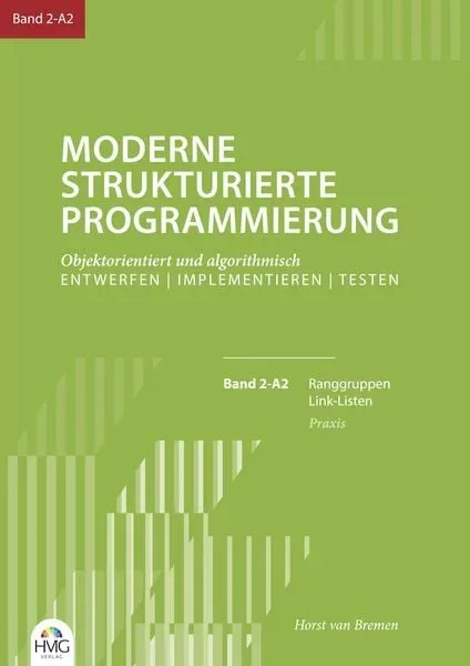 Moderne Strukturierte Programmierung / Band 2-A2: Praxis