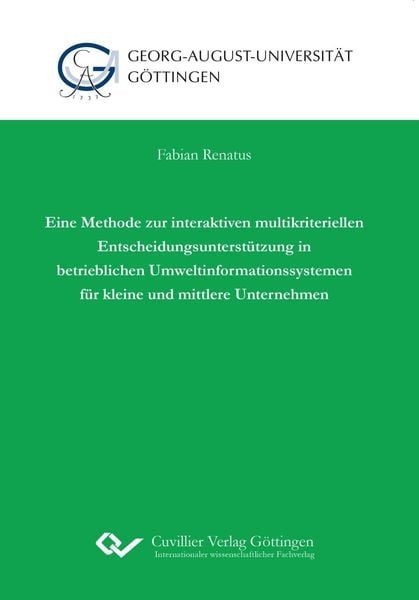 Eine Methode zur interaktiven multikriteriellen Entscheidungsunterstützung in betrieblichen Umweltinformationssystemen für kleine und mittlere Unternehmen