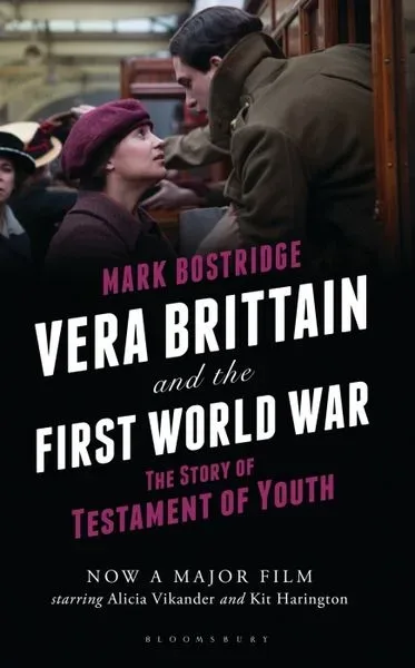 Bostridge, M: Vera Brittain and the First World War