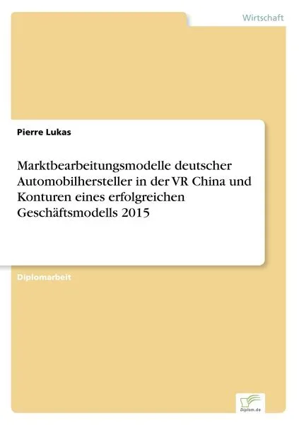 Lukas, P: Marktbearbeitungsmodelle deutscher Automobilherste