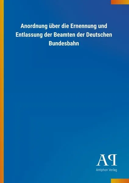 Anordnung über die Ernennung und Entlassung der Beamten der