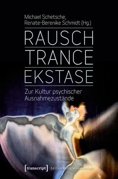 Rausch ? Trance ? Ekstase