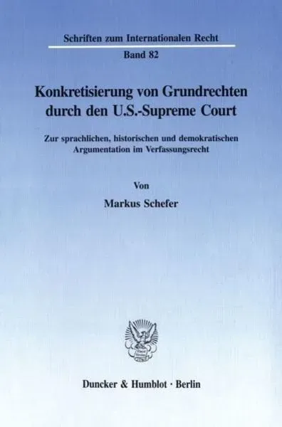 Konkretisierung von Grundrechten durch den U.S.-Supreme Court.