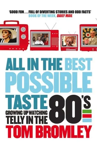 Bromley, T: All in the Best Possible Taste