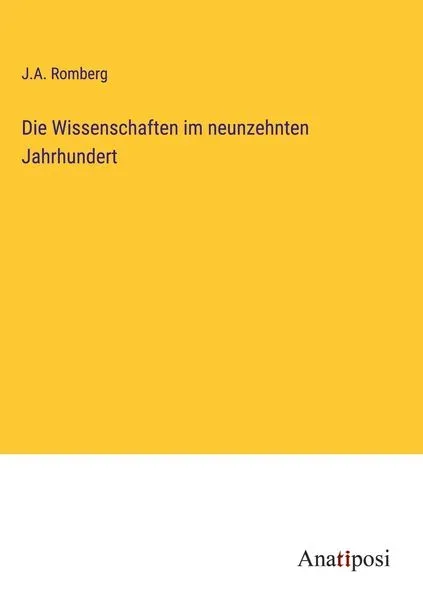 Die Wissenschaften im neunzehnten Jahrhundert