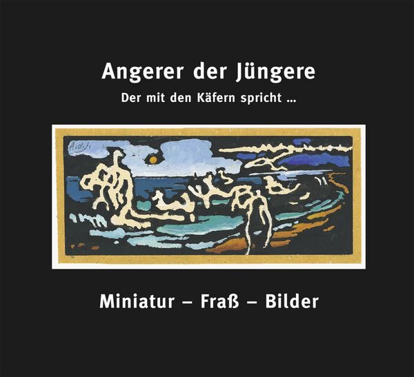 Der mit den Käfern spricht ..., Angerer der Jüngere