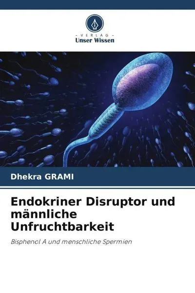 Endokriner Disruptor und männliche Unfruchtbarkeit
