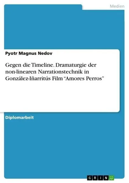 Gegen die Timeline. Dramaturgie der non-linearen Narrationstechnik in González-Iñarritús Film 