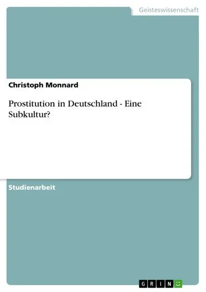 Prostitution in Deutschland - Eine Subkultur?
