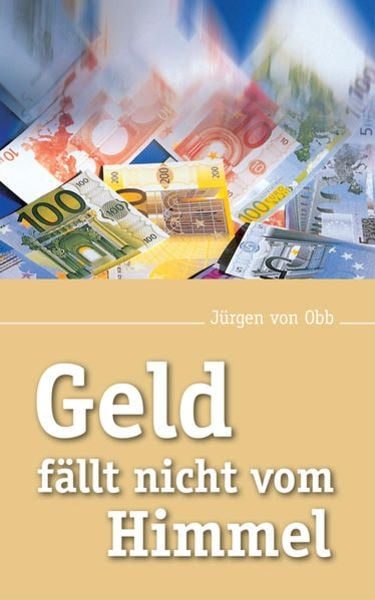 Geld fällt nicht vom Himmel