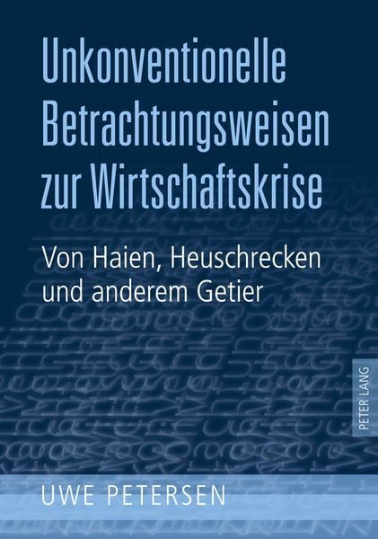 Unkonventionelle Betrachtungsweisen zur Wirtschaftskrise