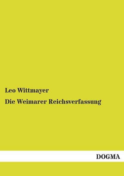 Die Weimarer Reichsverfassung