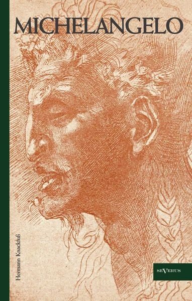 Michelangelo. Leben und Werk