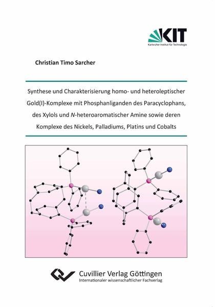 Synthese und Charakterisierung homo- und heteroleptischer Gold(I)-Komplexe mit Phosphanliganden des Paracyclophans, des Xylols und N-heteroaromatischer Amine sowie deren Komplexe des Nickels, Palladiums, Platins und Cobalts
