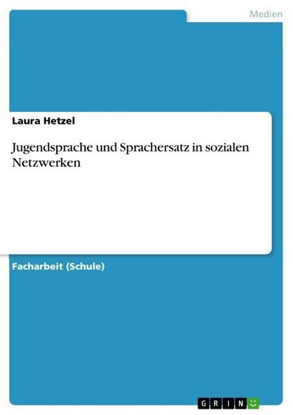 Jugendsprache und Sprachersatz in sozialen Netzwerken