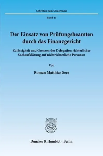 Der Einsatz von Prüfungsbeamten durch das Finanzgericht.