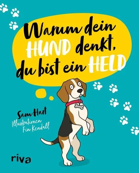 Warum dein Hund denkt, du bist ein Held