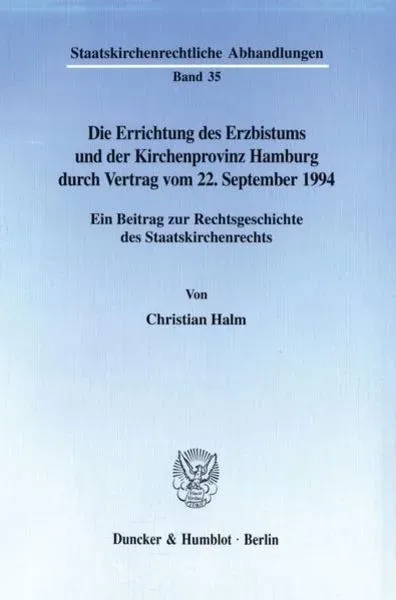 Die Errichtung des Erzbistums und der Kirchenprovinz Hamburg durch Vertrag vom 22. September 1994.