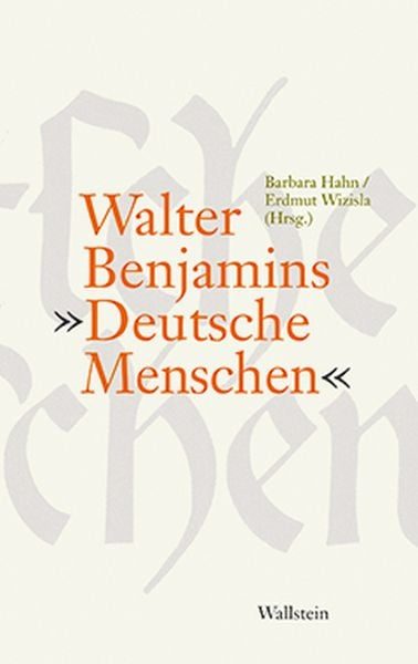 Walter Benjamins 'Deutsche Menschen'